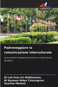 Padroneggiare la comunicazione interculturale