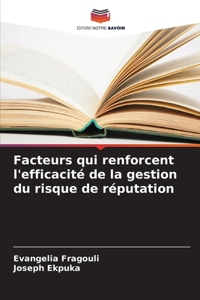 Facteurs qui renforcent l'efficacité de la gestion du risque de réputation