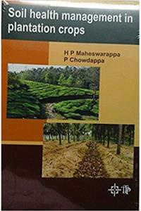 Soil Health Management ion Plantation