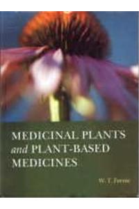 Medicinal Plants and Plant-based Medicines