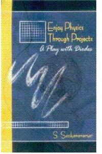 Enjoy Physics  Series Vol.1Through Projects A Play With Diodes