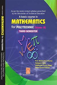 A Basic Course in Mathematics for Polytechnic Volume III