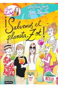 Salvemos El Planeta, Zoe!