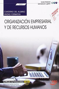 Cuaderno del alumno. Organizacion empresarial y de recursos humanos (UF0517). Certificados de profesionalidad. Operaciones auxiliares de servicios administrativos y generales (ADGG0408)