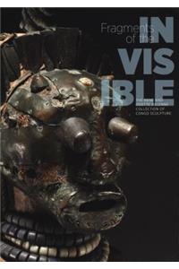 Fragments of the Invisible