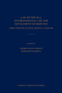 Law of the Sea, Environmental Law and Settlement of Disputes