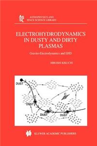 Electrohydrodynamics in Dusty and Dirty Plasmas