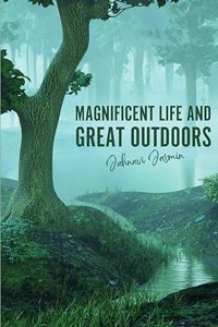 Magnificent Life and Great Outdoors