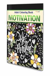 Motivation - Adult Colouring Book : Fun colouring for Kids and Adults, Creative coloring Book, Mindfulness coloring book, Relaxing coloring book