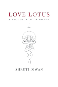 Love Lotus A Collection of Poems