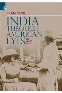 India Through American Eyes: 100 Years Ago