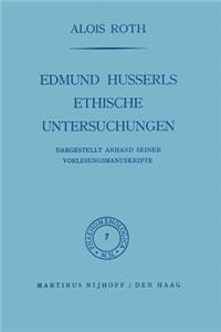 Edmund Husserls Ethische Untersuchungen