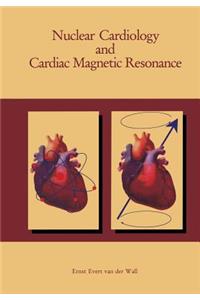 Nuclear Cardiology and Cardiac Magnetic Resonance