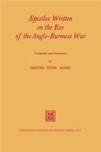 Epistles Written on the Eve of the Anglo-Burmese War