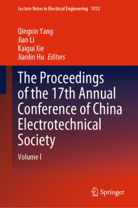 Proceedings of the 17th Annual Conference of China Electrotechnical Society