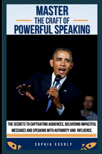 Master the Craft of Powerful Speaking