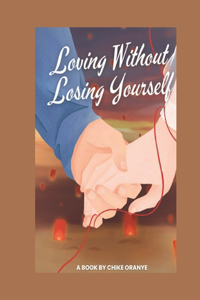 Loving Without Losing Yourself