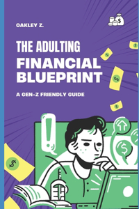 The Adulting Financial Blueprint