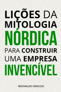Lições da mitologia nórdica para construir uma empresa invencível