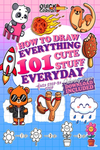 How To Draw Everything 101 Cute Stuff Everyday