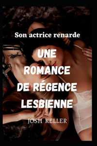 Son actrice renarde Une romance de régence lesbienne