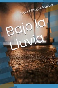 Bajo la Lluvia