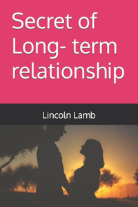 Secret of Long- term relationship
