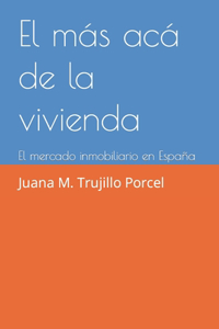 más acá de la vivienda: El mercado inmobiliario en España