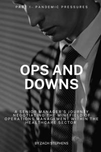 Ops and Downs: Part 1- Pandemic Pressures