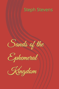 Sands of the Ephemeral Kingdom