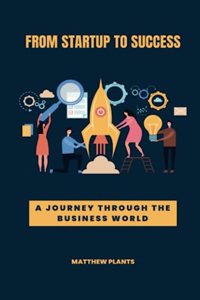 From Startup to Success