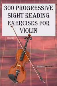 300 Progressive Sight Reading Exercises for Violin