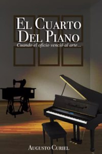 Cuarto del Piano: Cuando el oficio venció el arte