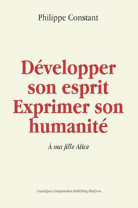 Développer son esprit - Exprimer son humanité