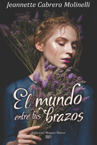 mundo entre tus brazos