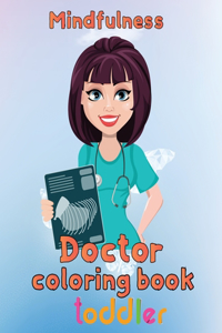 Mindfulness Doctor Coloring Book Toddler