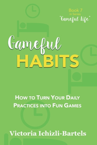 Gameful Habits