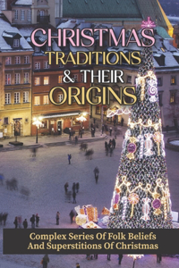 Christmas Traditions & Their Origins