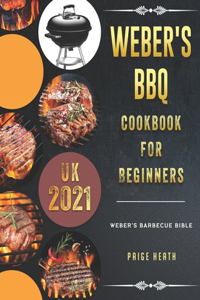 1000 Weber's BBQ Cookbook For Beginners