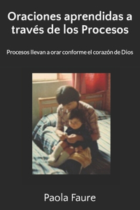 Oraciones aprendidas a través de los Procesos