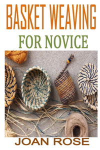 Basket Weaving for Novice