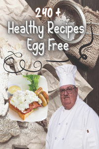 240 + Healthy Recipes Egg Free