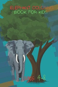 Elephant Coloring Book For Kids Ages 4-8