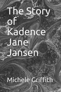 Story of Kadence Jane Jansen