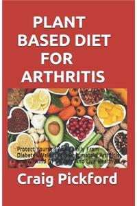 Plant Based Diet for Arthritis