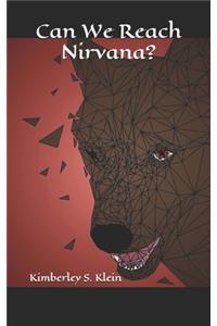Can We Reach Nirvana?