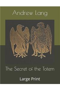 The Secret of the Totem