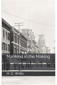 Mankind in the Making