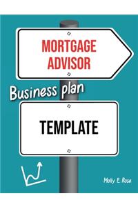 Mortgage Advisor Business Plan Template