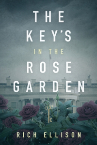 Key's in the Rose Garden